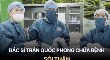 Sỏi Thận Không Còn Là Nỗi Lo - Nếu Bạn Điều Trị Đúng Cách Ngay Từ Đầu