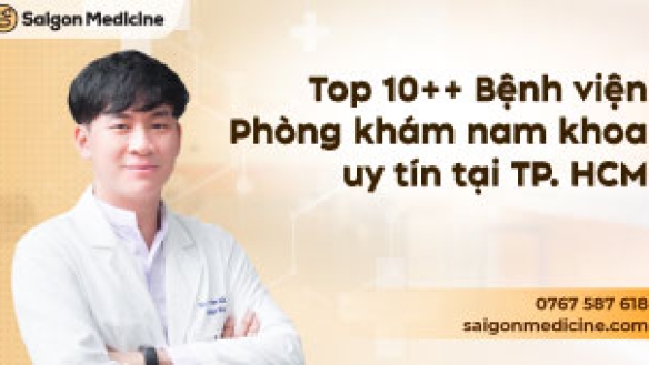 Top 10++ Bệnh Viện, Phòng Khám Nam Khoa Gần Đây, Uy Tín Tại TP. HCM