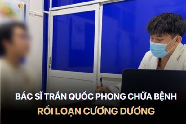 Bác sĩ Trần Quốc Phong chữa căn bệnh rối loạn cương dương cho bệnh nhân